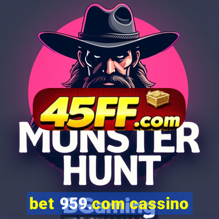 bet 959.com cassino